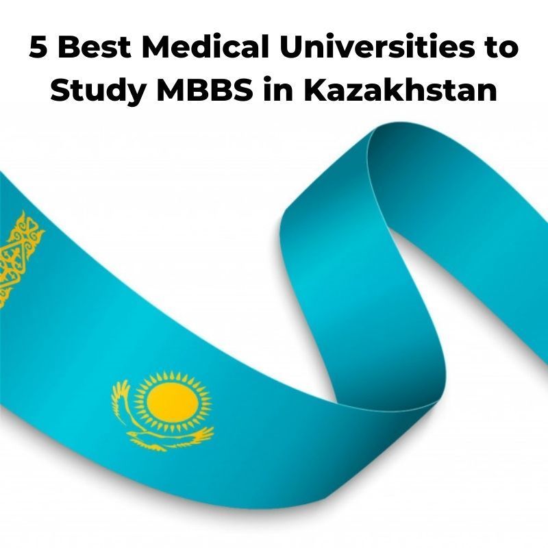 5 Best Medical Universities To Study MBBS In Kazakhstan