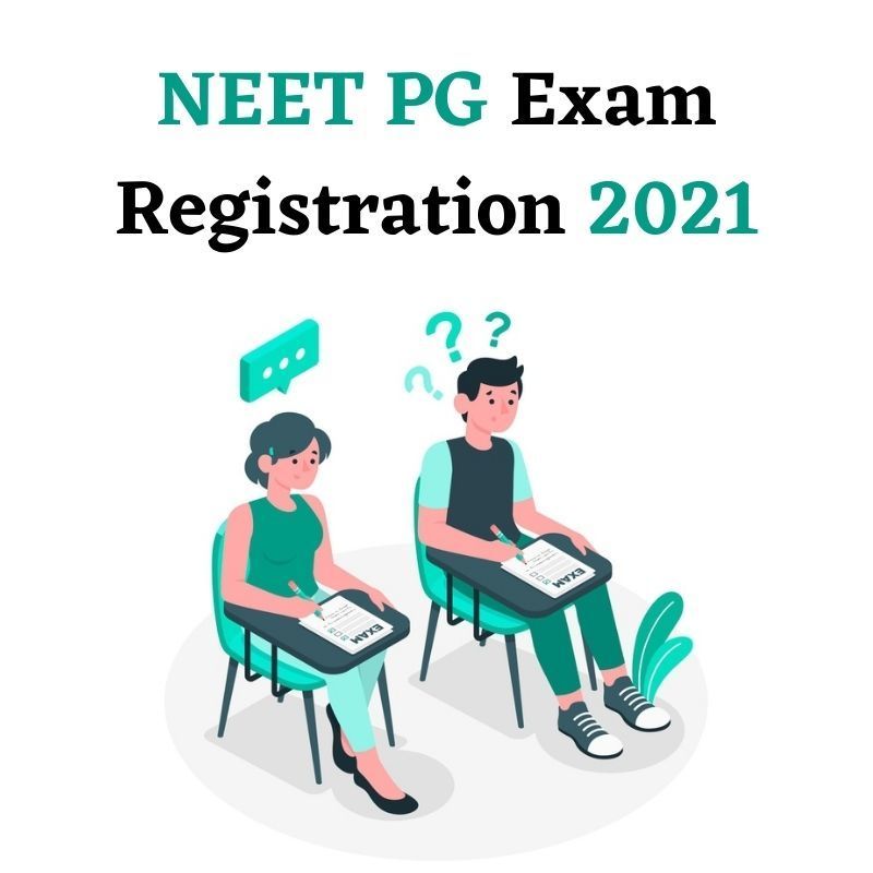 NEET PG Exam Registration 2021