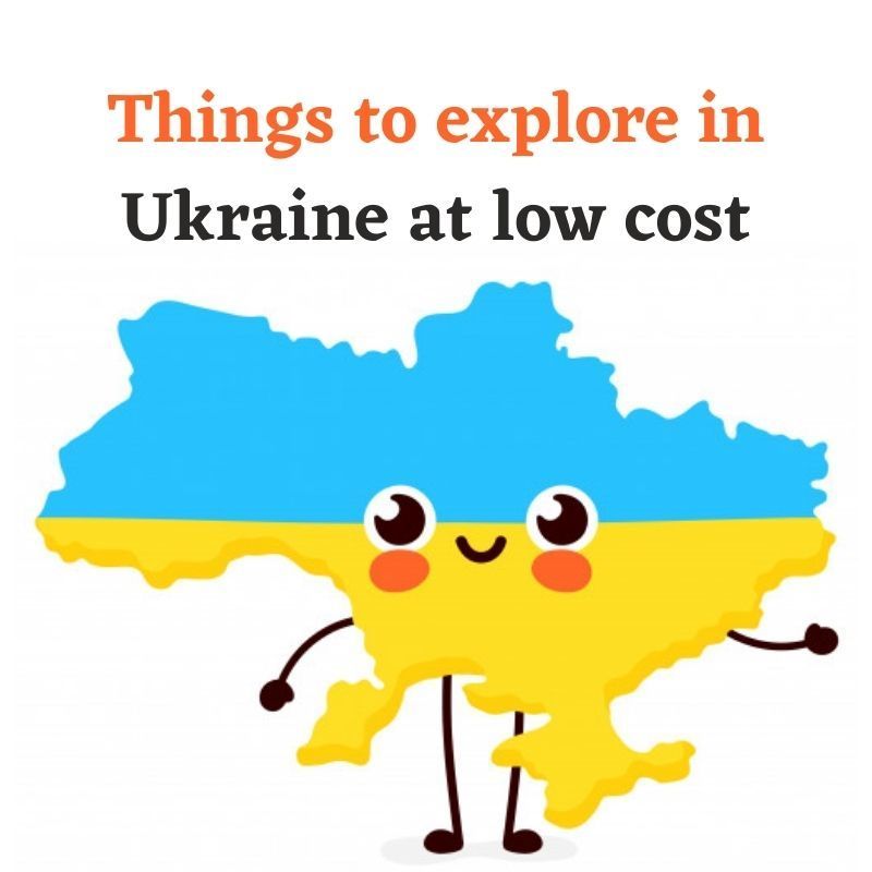 Things To Explore In Ukraine At Low Cost
