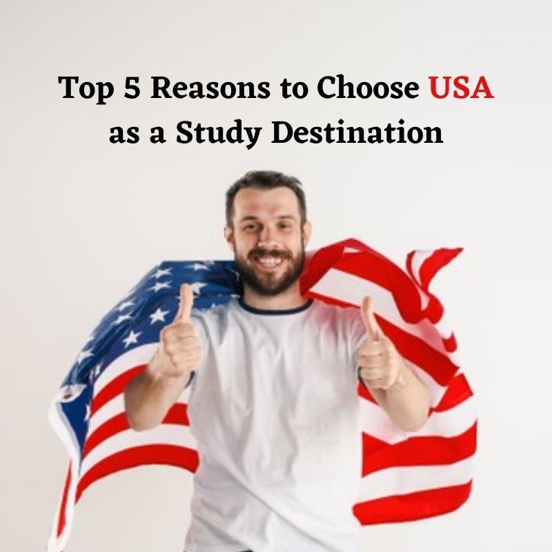 Top 5 Reasons To Choose USA As A Study Destination