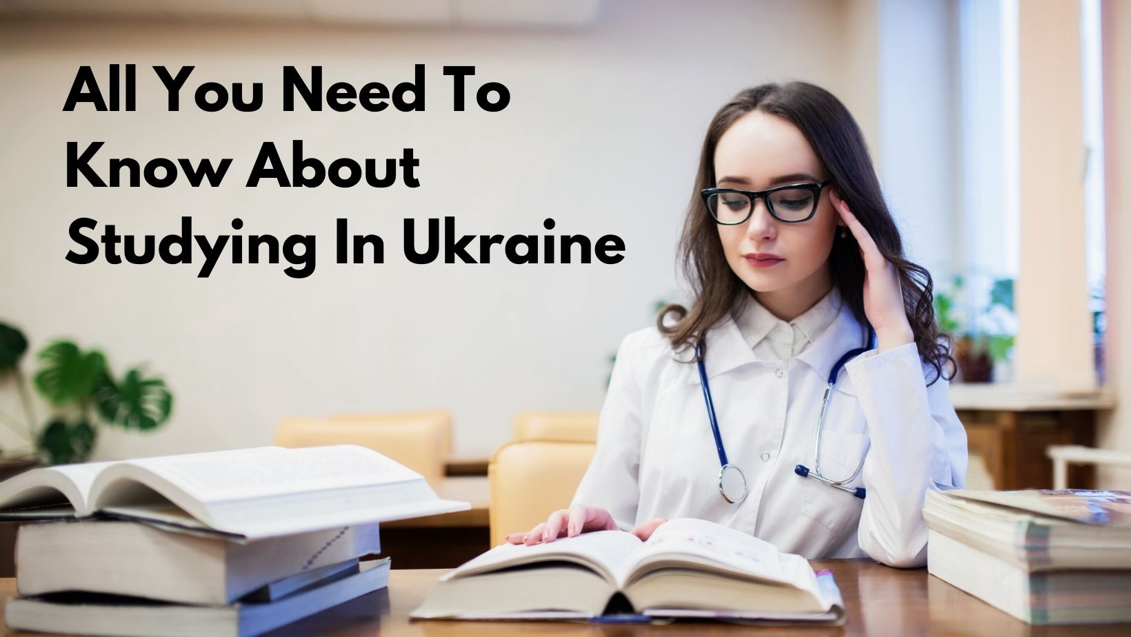 All You Need To Know About Studying In Ukraine