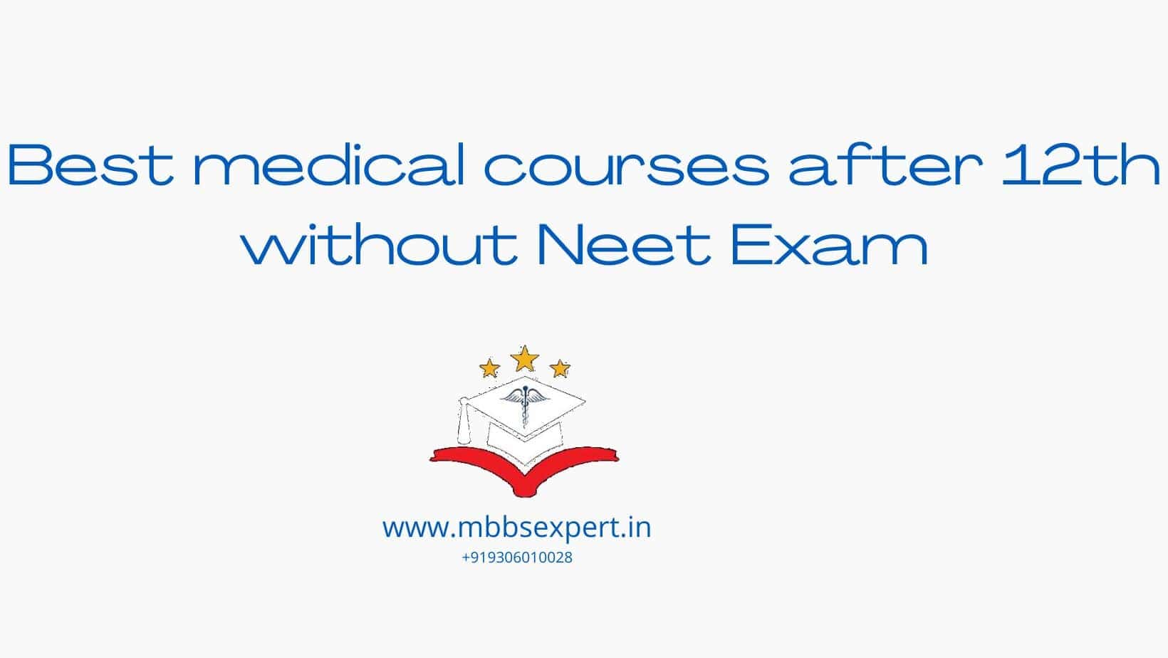 Best Medical Courses After 12th Without Neet Exam