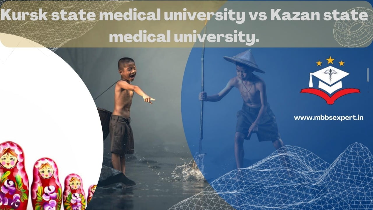 Kursk State Medical University Vs Kazan State Medical University