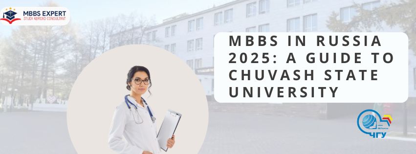 MBBS In Russia 2025 A Guide To Chuvash State University