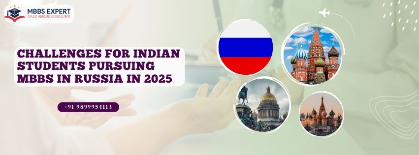 Challenges For Indian Students Pursuing MBBS In Russia In 2025